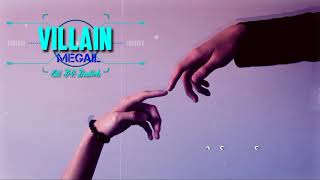 Megail -_-Villain/ဗီလိန်(Lyrics Video)