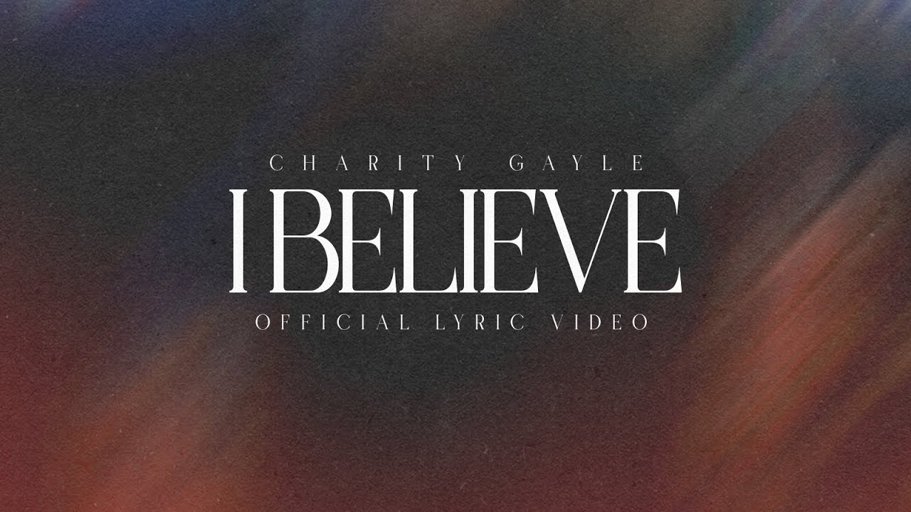 Charity Gayle I Believe Live Official Lyric Video Youtube Music