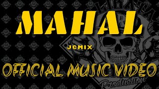 JcMix | MAHAL  [OFFICIAL MV]