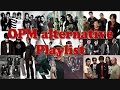 OPM Playlist Alternative (Compilation 2017)