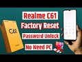 Realme C61 hard Reset & Remove All Type Password Lock | Realme C61 ka lock kaise tode