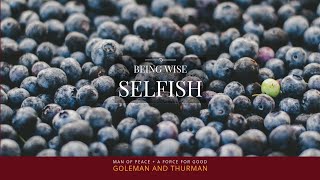 Being Wise Selfish + Compassion Fatigue Myths : Robert Thurman & Daniel Goleman on the Dalai Lama