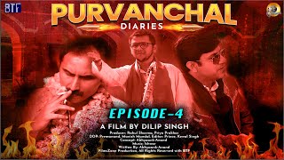 Purvanchal Diaries S1 E4 | Political Drama Based New Hindi Web Series By Dilip Singh | BTF