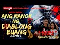 Chapter 6 | ANG MANOK NG DIABLONG BUANG (Kwentong Aswang, Sabong, Engkanto)