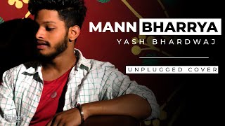 Mann Bharrya By Yash Bhardwaj | Unplugged Cover  | Beathitz