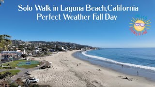 Solo Walk in Laguna Beach,California | Perfect Fall Weather