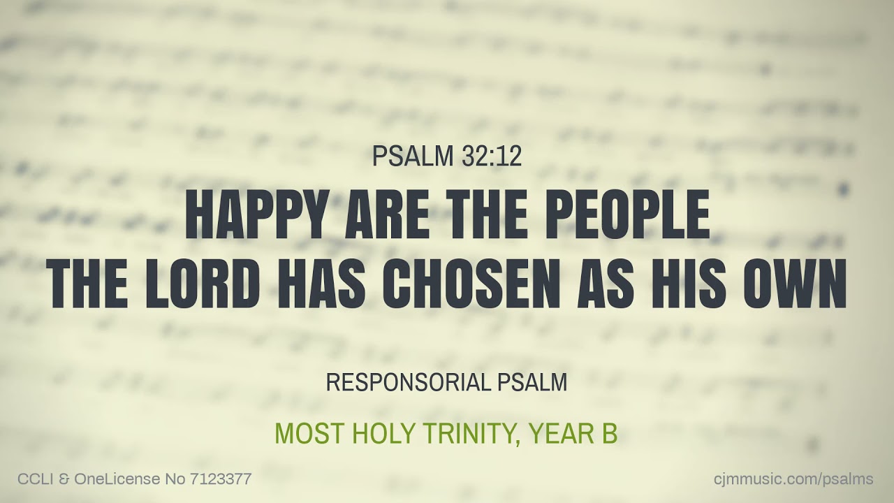 Psalm 32 | Responsorial Psalm For The Most Holy Trinity, Year B Chords ...