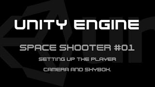 Setting Up the Player Camera - Unity Space Shooter Tutorial #01