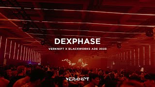 Dexphase @ Verknipt x Blackworks ADE 2023 | Saturday