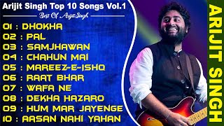 Arijit Singh Top 10 Best Songs Collection || Vol.1