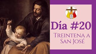 DÍA # 20 | TREINTENA A SAN JOSÉ | \