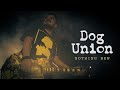 Dog Union - Nothing New