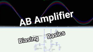 Class AB Biasing Basics