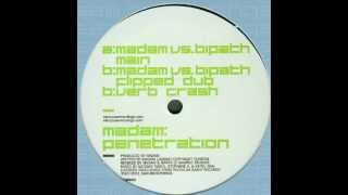 Madam – Penetration (Madam vs. Bipath Flipped Dub)