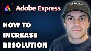 How to Increase Resolution in Adobe Express (Full 2024 Guide)