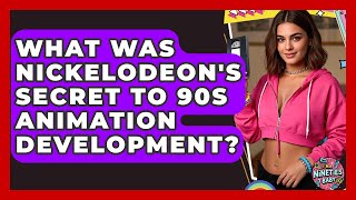 What Was Nickelodeon's Secret To 90s Animation Development? - I'm a 90s Baby