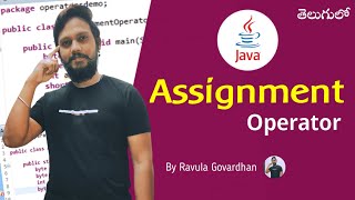 [Java Operators]: The Assignment Operators in Java in Telugu