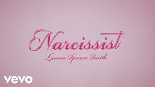 Lauren Spencer Smith - Narcissist (Lyric Video)