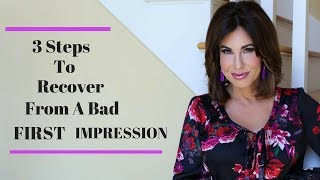 3 STEPS to RECOVER From A Bad FIRST IMPRESSION