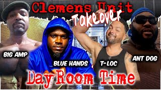 DAYROOM TIME 🔴 (LIVE): Clemens Unit TAKEOVER!!! hosted by Blue Hands