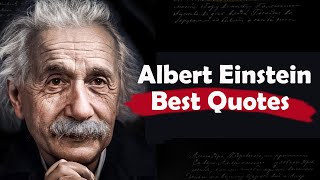 Best Quotes Albert Einstein's Said That Changed The World | These Albert Einstein Quotes