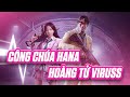 ( PUBG ) CÔNG CHÚA HANA VÀ HOÀNG TỬ VIRUSS - CẶP ĐÔI TÂM ĐẦU Ý HỢP TRONG TỪNG PHA GIAO TRANH!