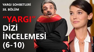 Yargı Sohbetleri 38.Bölüm - \