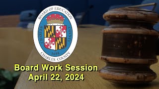Board Work Session - April 22, 2024