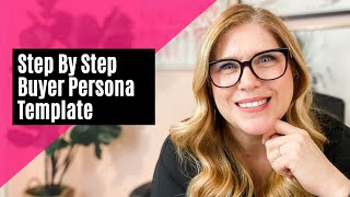 BUYER PERSONA TEMPLATE | Step by Step Process To Build Your Buyer Personas