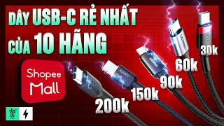 So sánh cáp USB-C RẺ NHẤT của 10 HÃNG trên Shopee Mall