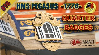 HMS PEGASUS : Amati : Scale 1/64 : Step By Step Model Ship Build : #16 - QUARTER BADGES