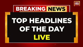 LIVE: Top Headlines Of The Day | PM Modi Meets LK Advani| India Today LIVE News