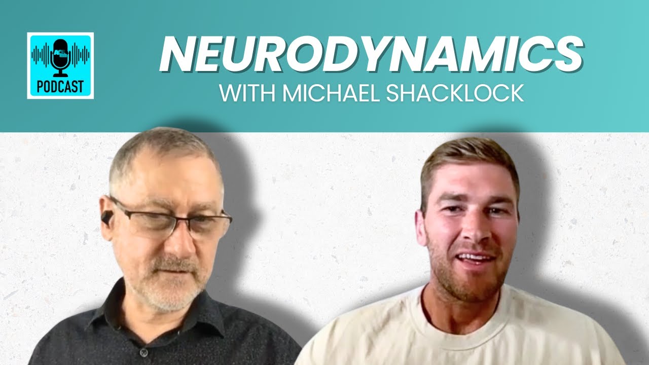 Neurodynamics With Michael Shacklock Youtube