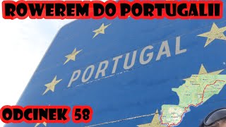 Rowerem z Polski do Portugalii - Granica z Portugalią 🇪🇸🇵🇹 (odc. 58)