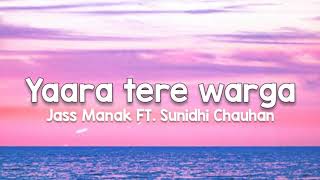 Yaara tere warga (lyrics) - Jass Manak FT. Sunidhi Chauhan | Mix Singh | No Competition | Geet mp3