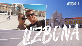 PRZYSTANEK LIZBONA - stolica Portugalii #VLOG 3