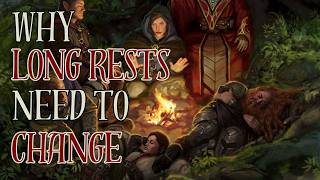 D&D Long Rests Are Flawed | 5e 2024