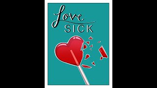 Love | Sick 2021 Winter Production (written by John Cariani)