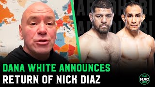 Dana White announces return of Nick Diaz and Tony Ferguson