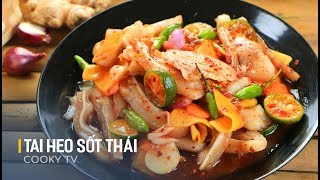 Cách Làm Tai Heo Sốt Thái - Cooky TV