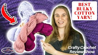 Best Bulky Cotton Yarn by WeCrochet - Billow Yarn | Crafty Crochet Review Show #7