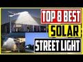 Best Solar Street Lights 2023 Top 8 Outdoor Solar Lights for You