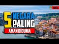 5 NEGARA PALING AMAN DIDUNIA