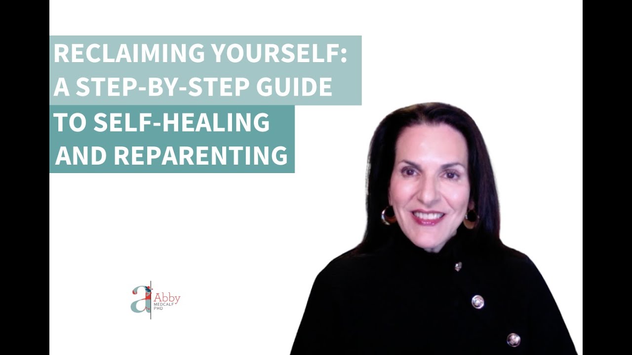 Reclaiming Yourself A Step By Step Guide To Self Healing And