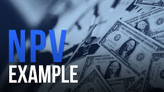 Net Present Value Example (NPV Example)