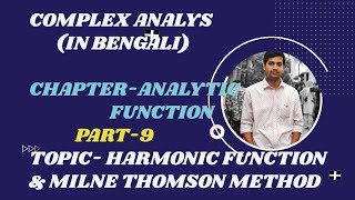 Complex Analysis,Part-9(Harmonic Function,Milne Thomson Method),In bengali