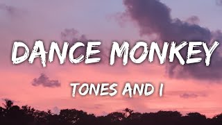 Dance Monkey (Lyrics) Tones and I