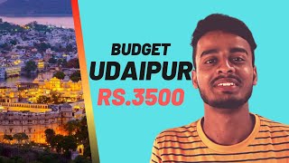 4 Days,Rs.3500 - Udaipur,Rajasthan | A Complete Budget Travel Guide | Nomadict Soul