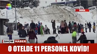 O otelde 11 personel kovid!