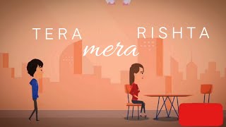 Tera Mera Rishta | Avinav Kashyap | Jalraj | Mustafa Zahid | Latest Cover 2021 Hindi
